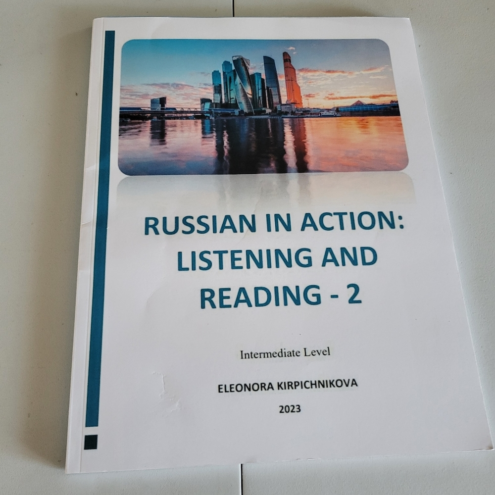 Russian In Action: Listening And Reading 2 By Eleonora Kirpichnikova Paperback